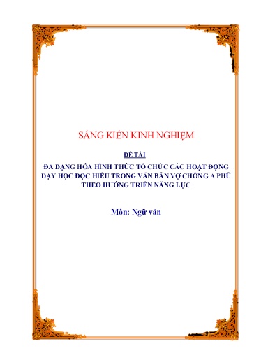 SKKN Đa dạng hóa hình thức tổ chức các hoạt động dạy học đọc hiểu trong văn bản Vợ Chồng A Phủ theo hướng triển năng lực