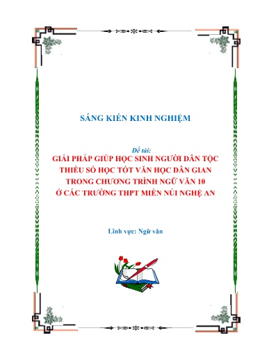 SKKN Giải pháp giúp học sinh người dân tộc thiểu số học tốt văn học dân gian trong chương trình Ngữ Văn 10 ở các Trường THPT miền núi Nghệ An SKKN Giải pháp giúp học sinh người dân tộc thiểu số học tốt văn học dân gian trong chương trình Ngữ Văn 10 ở các Trường THPT miền núi Nghệ An