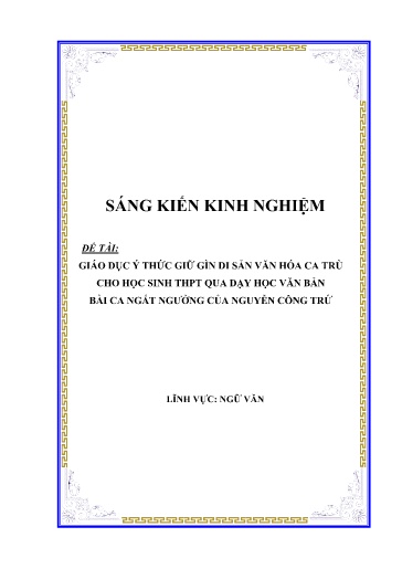 SKKN Giáo dục ý thức giữ gìn di sản văn hóa ca trù cho học sinh THPT qua dạy học văn bản Bài ca Ngất Ngưởng của Nguyễn Công Trứ