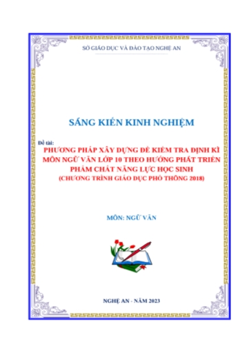 SKKN Phương pháp xây dựng đề kiểm tra định kì môn Ngữ Văn Lớp 10 theo hướng phát triển phẩm chất năng lực học sinh (Chương trình giáo dục phổ thông 2018)