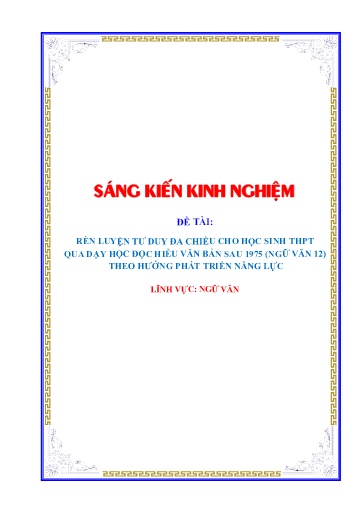 SKKN Rèn luyện tư duy đa chiều cho học sinh THPT qua dạy học đọc hiểu văn bản sau 1975 (Ngữ Văn 12) theo hướng phát triển năng lực