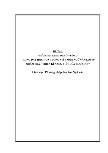SKKN Sử dụng bảng bốn ô vuông trong dạy học hoạt động viết môn Ngữ Văn Lớp 10 nhằm phát triển kĩ năng viết của học sinh