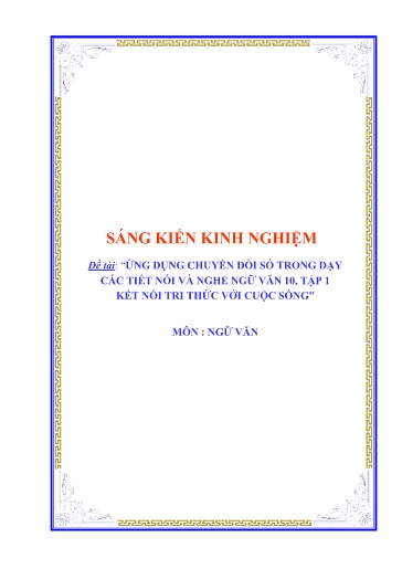 SKKN Ứng dụng chuyển đổi số trong dạy các tiết nói và nghe Ngữ Văn 10, Tập 1 Kết nối tri thức với cuộc sống SKKN Ứng dụng chuyển đổi số trong dạy các tiết nói và nghe Ngữ Văn 10, Tập 1 Kết nối tri thức với cuộc sống